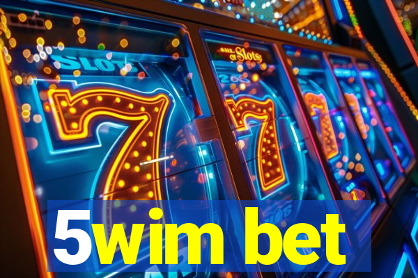 5wim bet